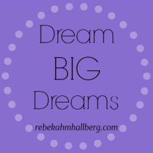 dream big dreams